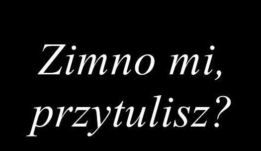 Czarna kartka zimno mi